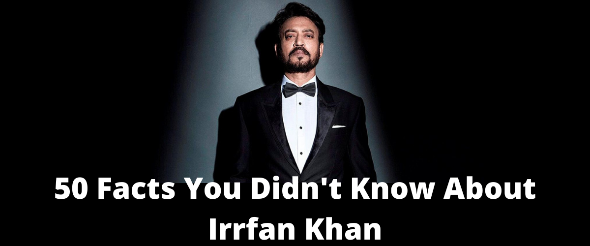 50 Facts You Didn't Know About Irrfan Khan